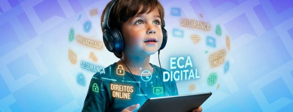 eca digital entra em vigor e redefine regras para crianças e adolescentes na internet