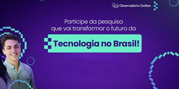 a softex, com apoio do ti rio, está realizando uma pesquisa nacional com empresas de tic